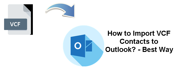 vcf contacts to outlook