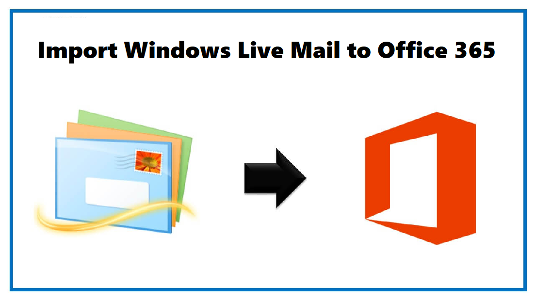 import-windows-live-mail-to-office-365