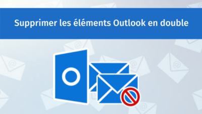 Supprimer les éléments Outlook en double