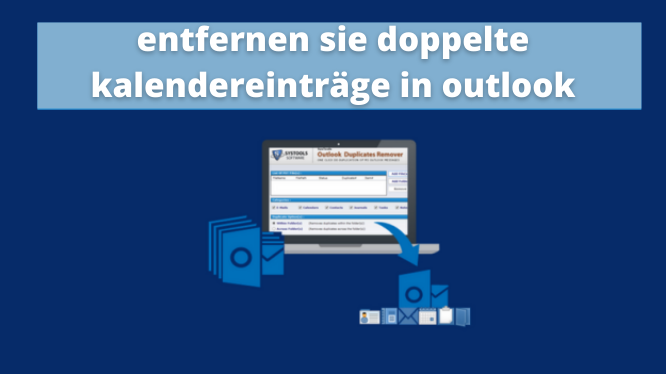 Entfernen Sie doppelte Kalendereinträge in Outlook? Beste Lösung