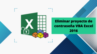 Eliminar proyecto de contraseña VBA Excel 2016