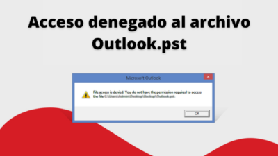 acceso denegado al archivo Outlook.pst